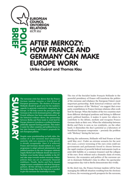 AFTER MERKOZY: HOW FRANCE and GERMANY CAN MAKE EUROPE WORK Ulrike Guérot and Thomas Klau