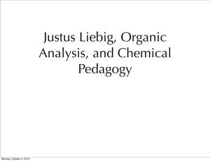 Justus Liebig, Organic Analysis, and Chemical Pedagogy