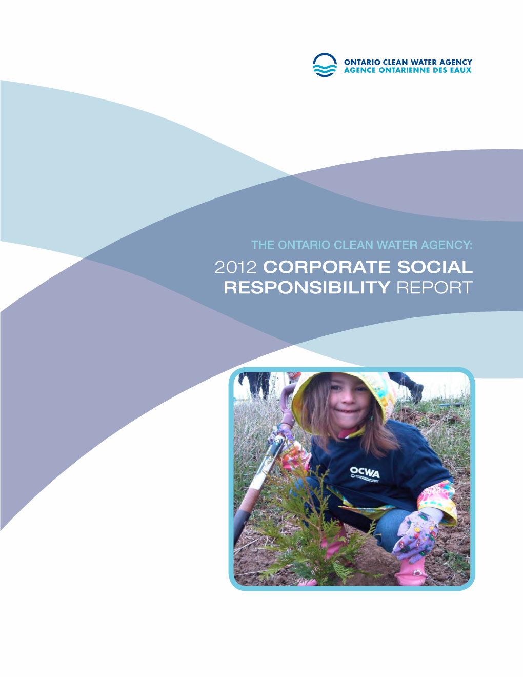 2012 CORPORATE SOCIAL RESPONSIBILITY REPORT CSR Report 2012 Contents