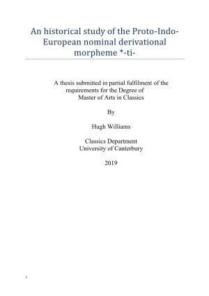 An Historical Study of the Proto-Indo- European Nominal Derivational Morpheme *-Ti