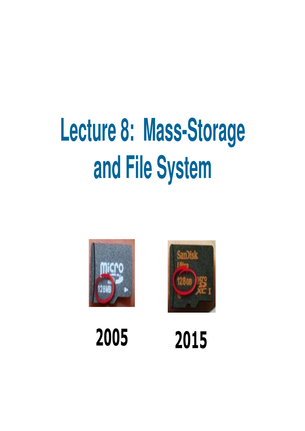 Lecture 8: Mass-Storage and File System