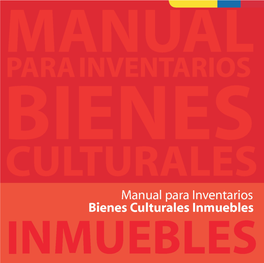Manual Para Inventarios De Bienes Culturales Inmuebles República De Colombia Ministerio De Cultura Dirección De Patrimonio