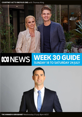 ABC NEWS Channel Airs Live Across Australia So Programs Air 30 Minutes Earlier in SA + NT, and 2 Hours Earlier in WA