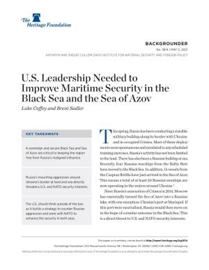 U.S. Leadership Needed to Improve Maritime Security in the Black Sea and the Sea of Azov Luke Coffey and Brent Sadler