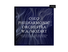 Oslo Philharmonic Orchestra W.A. Mozart