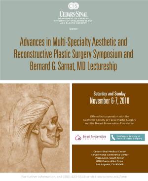 ADVANCES in MULTI-SPECIALTY AESTHETIC and RECONSTRUCTIVE PLASTIC SURGERY SYMPOSIUM and BERNARD G. SARNAT, MD LECTURESHIP November 6-7, 2010