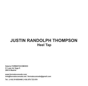 JUSTIN RANDOLPH THOMPSON Heel Tap