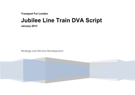 Jubilee Line Train DVA Script