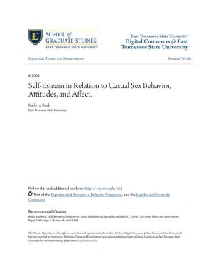 Self-Esteem in Relation to Casual Sex Behavior, Attitudes, and Affect. Kathryn Bieda East Tennessee State University