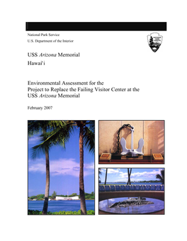 Environmental Assessment for the Project to Replace the Failing Visitor Center at the USS Arizona Memorial