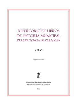 REPERTORIO DE LIBROS DE HISTORIA MUNICIPAL De LA PROVINCIA DE ZARAGOZA