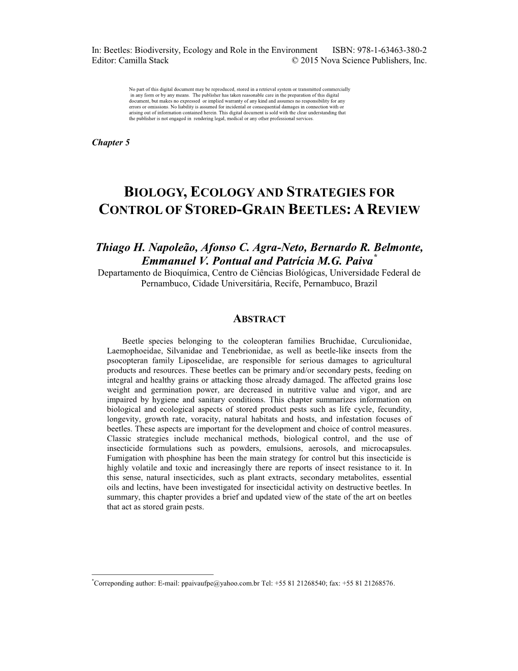 BIOLOGY, ECOLOGY and STRATEGIES for CONTROL of STORED-GRAIN BEETLES:AR EVIEW Thiago H. Napoleão, Afonso C. Agra-Neto, Bernardo