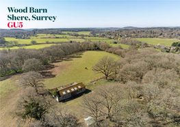 Wood Barn Shere, Surrey GU5 Planning Permission for the Conversion of a Former Agricultural Building in an Outstanding Position in the Midst of the Surrey Hills