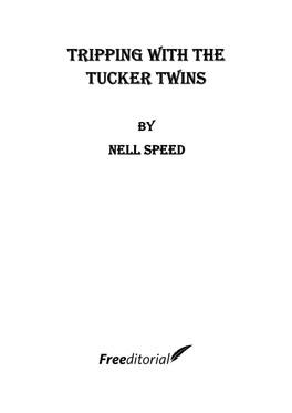 Tripping with the Tucker Twins