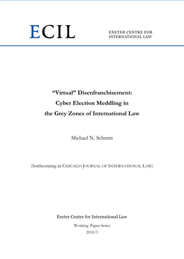 Cyber Election Meddling in the Grey Zones of International Law’, ECIL Working Paper 2018/3 (Forthcoming in Chicago Journal of International Law)