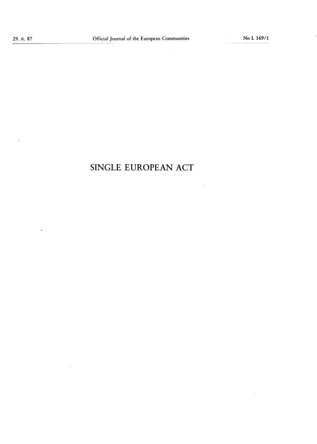 SINGLE EUROPEAN ACT No L 169 /2 Official Journal of the European Communities 29 .6