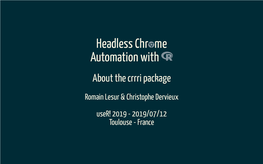 Headless Chr Me Automation with About the Crrri Package