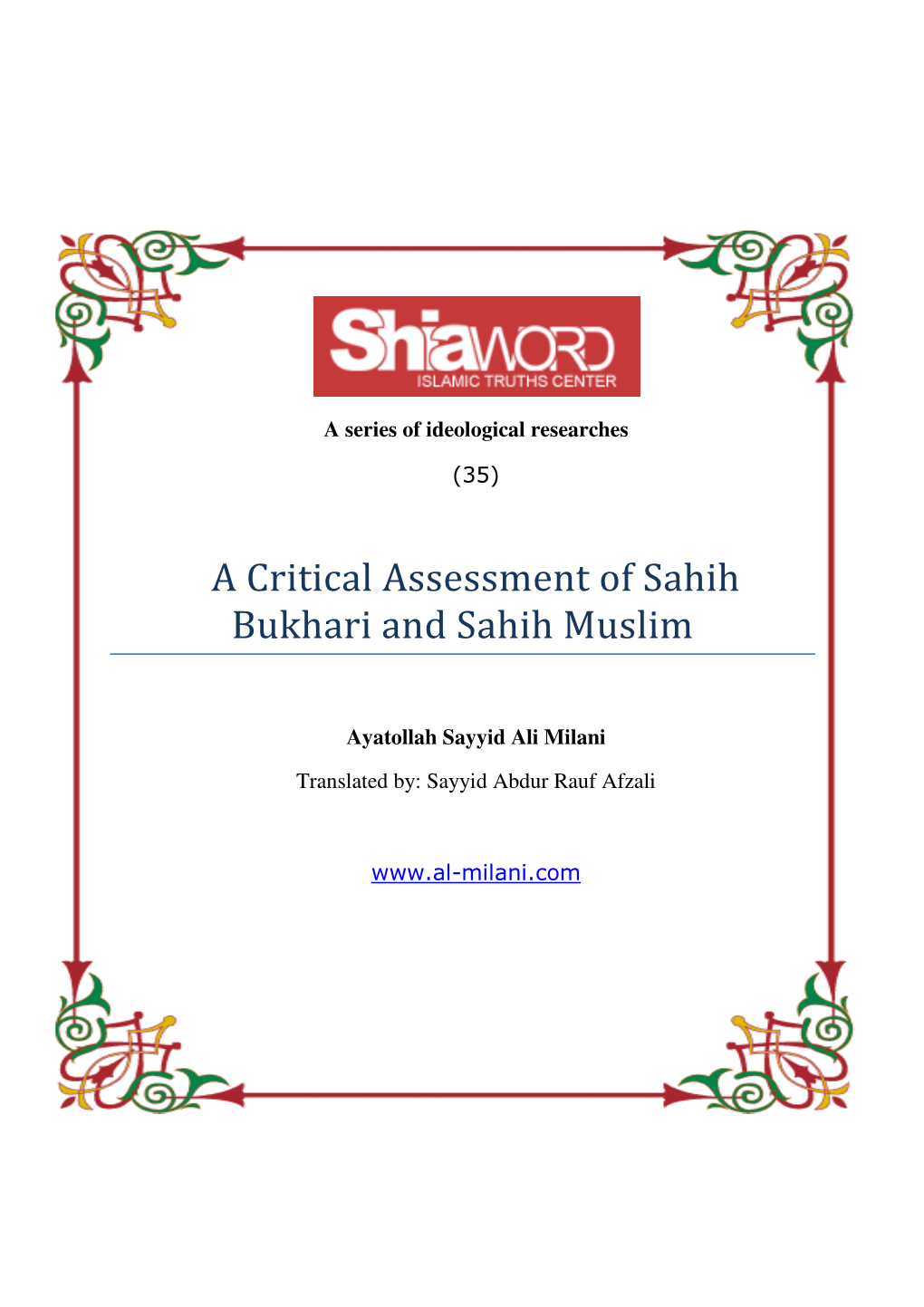 A Critical Assessment of Sahih Bukhari and Sahih Muslim