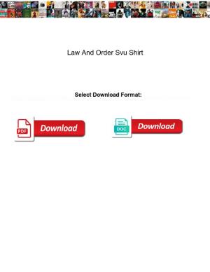 Law and Order Svu Shirt