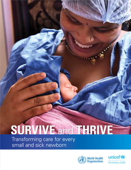 SURVIVE and THRIVE: Transforming Care for Every Small and Sick Newborn ISBN 978-92-4-151588-7