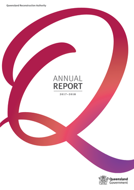 Queensland Reconstruction Authority ANNUAL REPORT 2017 – 2018