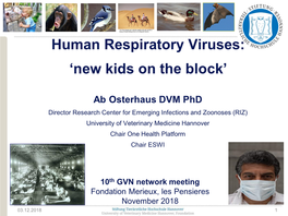 Human Respiratory Viruses: 'New Kids on the Block'