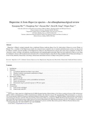 Huperzine a from Huperzia Species—An Ethnopharmacolgical Review Xiaoqiang Ma A,B, Changheng Tan A, Dayuan Zhu A, David R