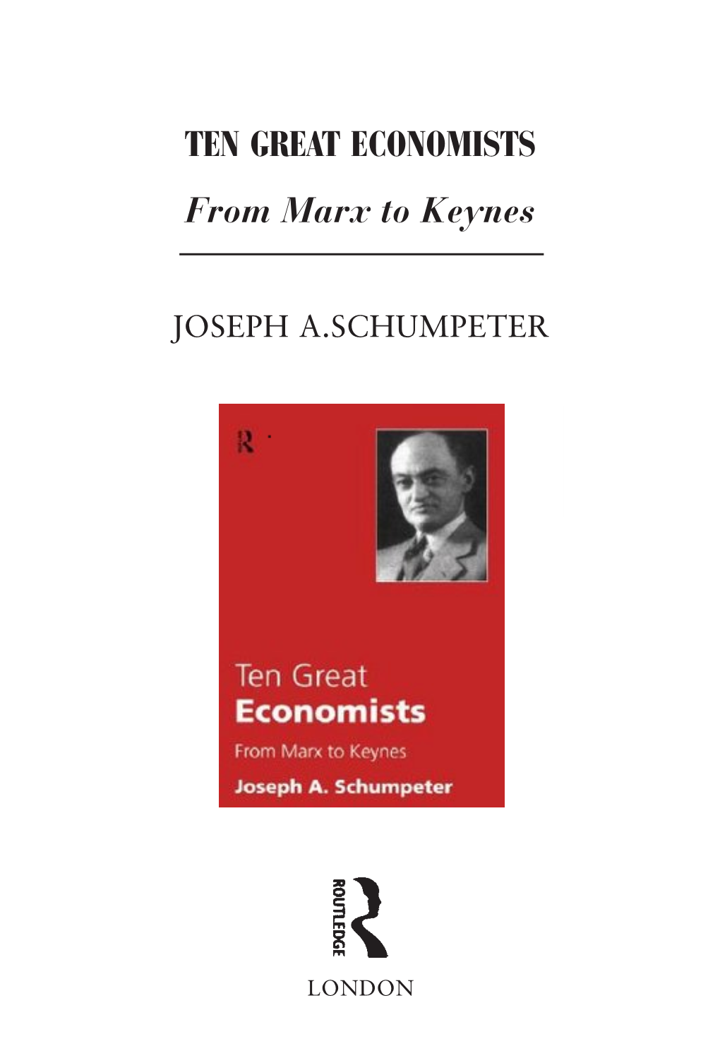 Ten Great Economists: from Marx to Keynes