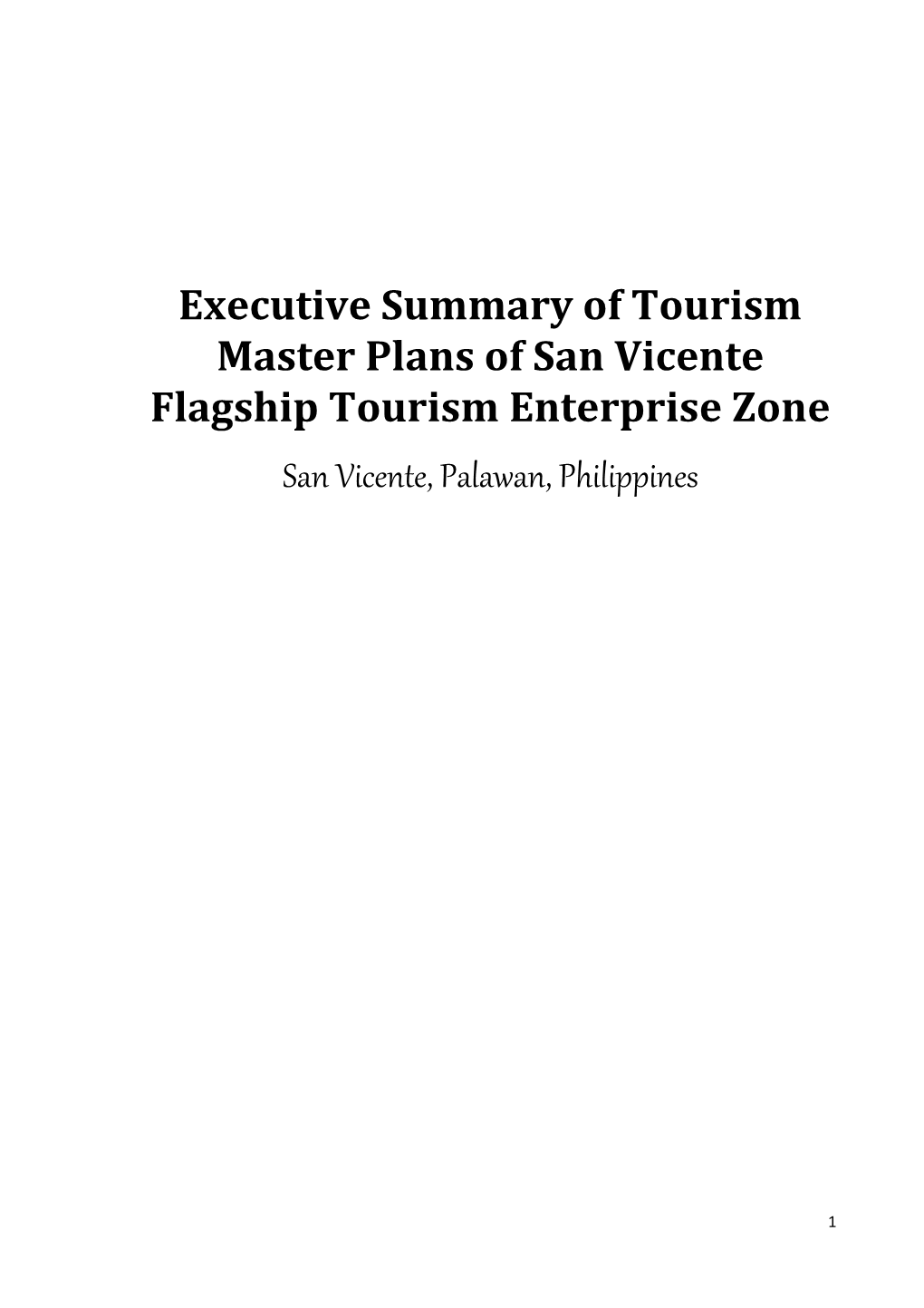 Executive Summary of Tourism Master Plans of San Vicente Flagship Tourism Enterprise Zone San Vicente, Palawan, Philippines