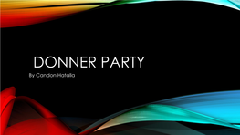 DONNER PARTY by Candon Hatalla DONNER PARTY