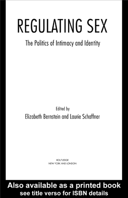 Regulating Sex: the Politics of Intimacy and Identity