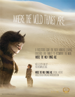 A Facilitators Guide for Youth Workers, Leaders, Educators and Families to Accompany the Movie, Where the Wild Things Are