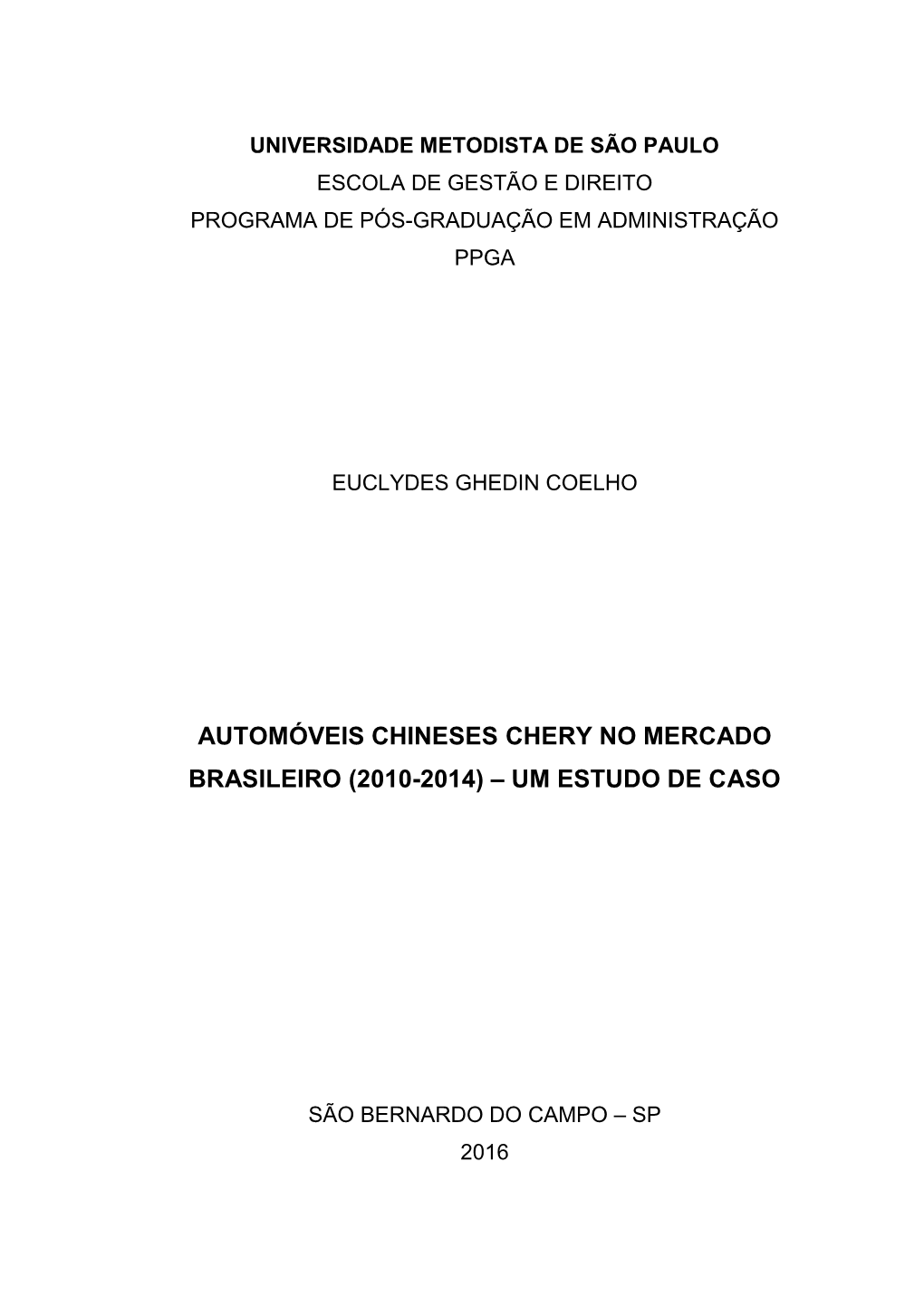 Automóveis Chineses Chery No Mercado Brasileiro (2010-2014) – Um Estudo De Caso