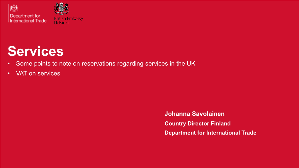 Services • Some Points to Note on Reservations Regarding Services in the UK • VAT on Services