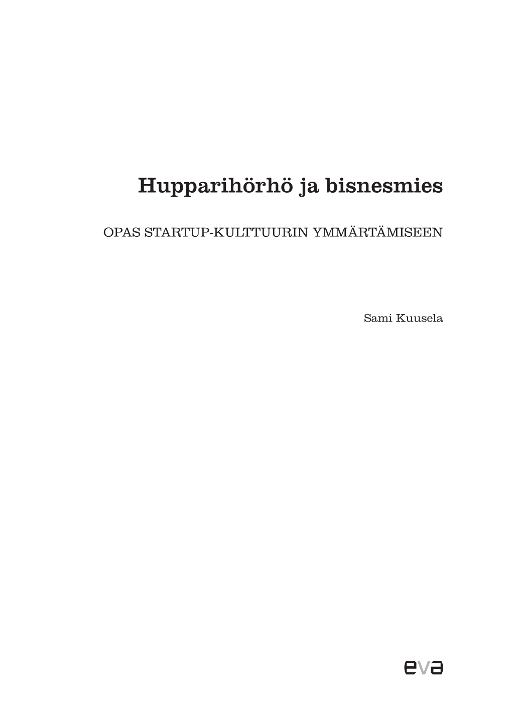 Hupparihörhö Ja Bisnesmies