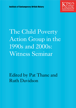 The Child Poverty Action Group in the 1990S and 2000S: Witness Seminar