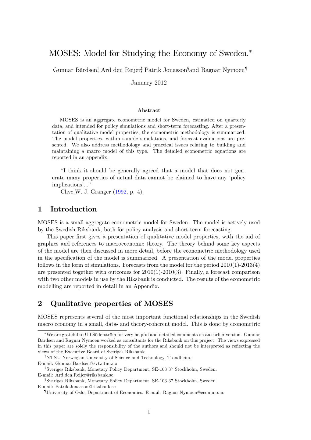 MOSES: Model for Studying the Economy of Sweden.∗