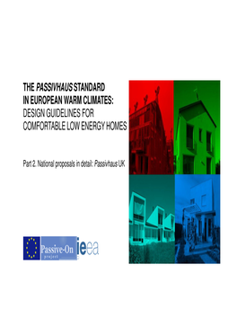 The Passivhaus Standard in European Warm Climates: Design Guidelines for Comfortable Low Energy Homes