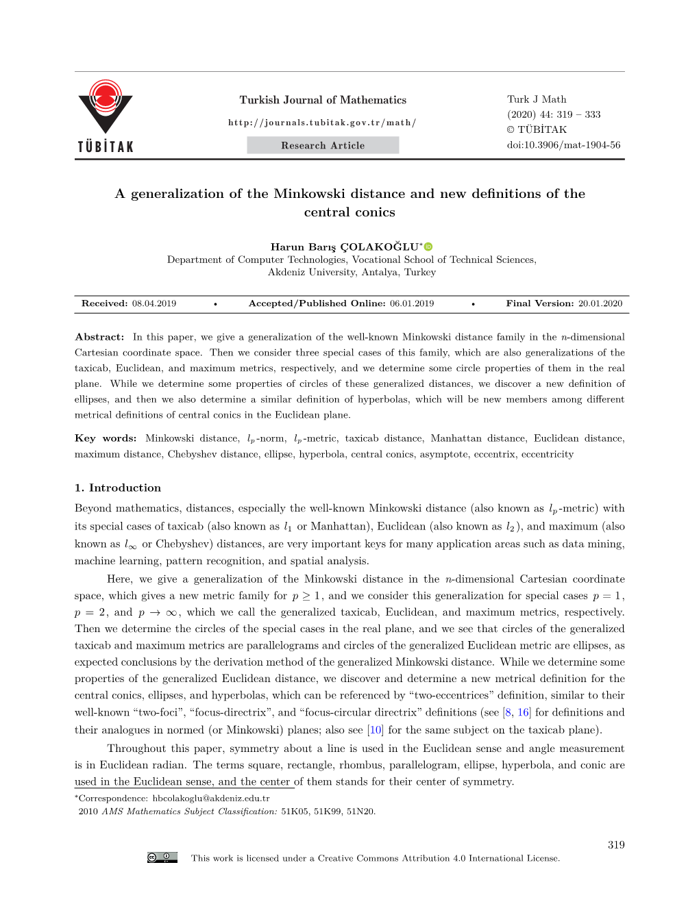 A Generalization of the Minkowski Distance and New Definitions of the Central Conics