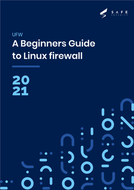 A Beginners Guide to Linux Firewall 20 21 TABLE of CONTENTS Introduction 01
