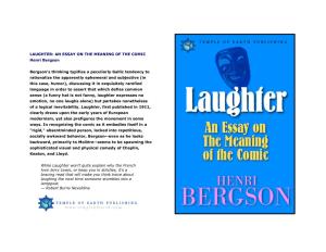 LAUGHTER: an ESSAY on the MEANING of the COMIC Henri Bergson