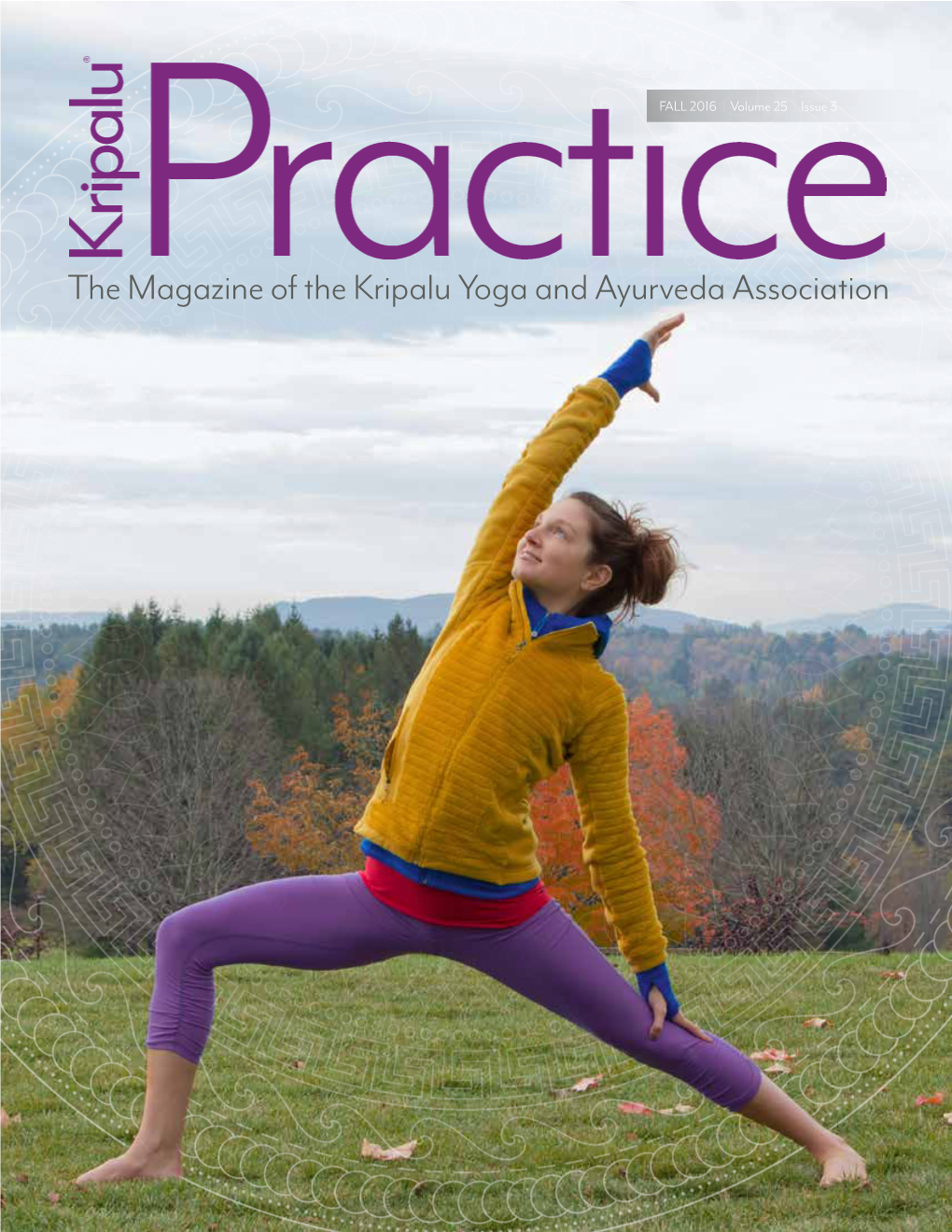The Magazine of the Kripalu Yoga and Ayurveda Association 4 8 14