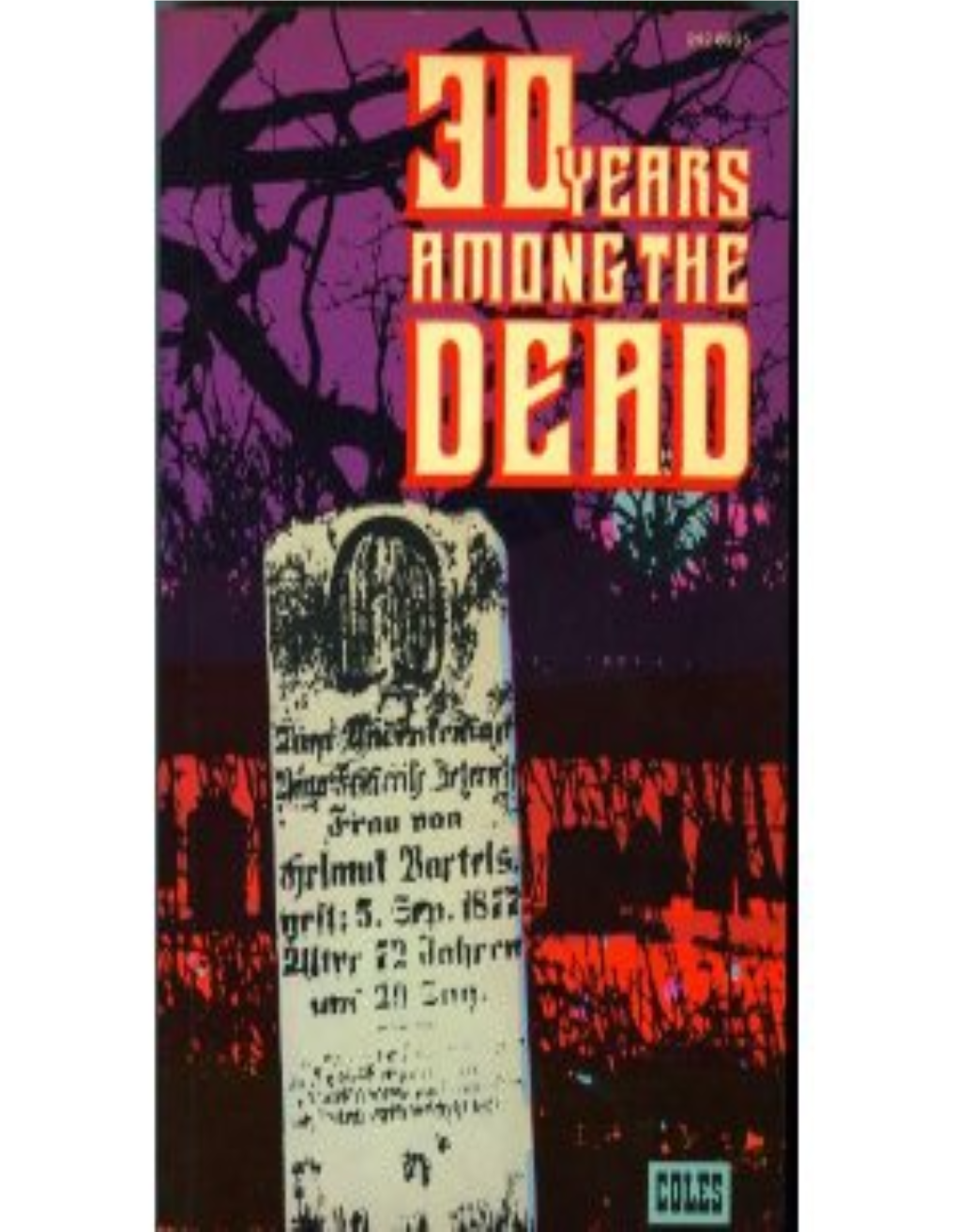 Thirty Years Among the Dead