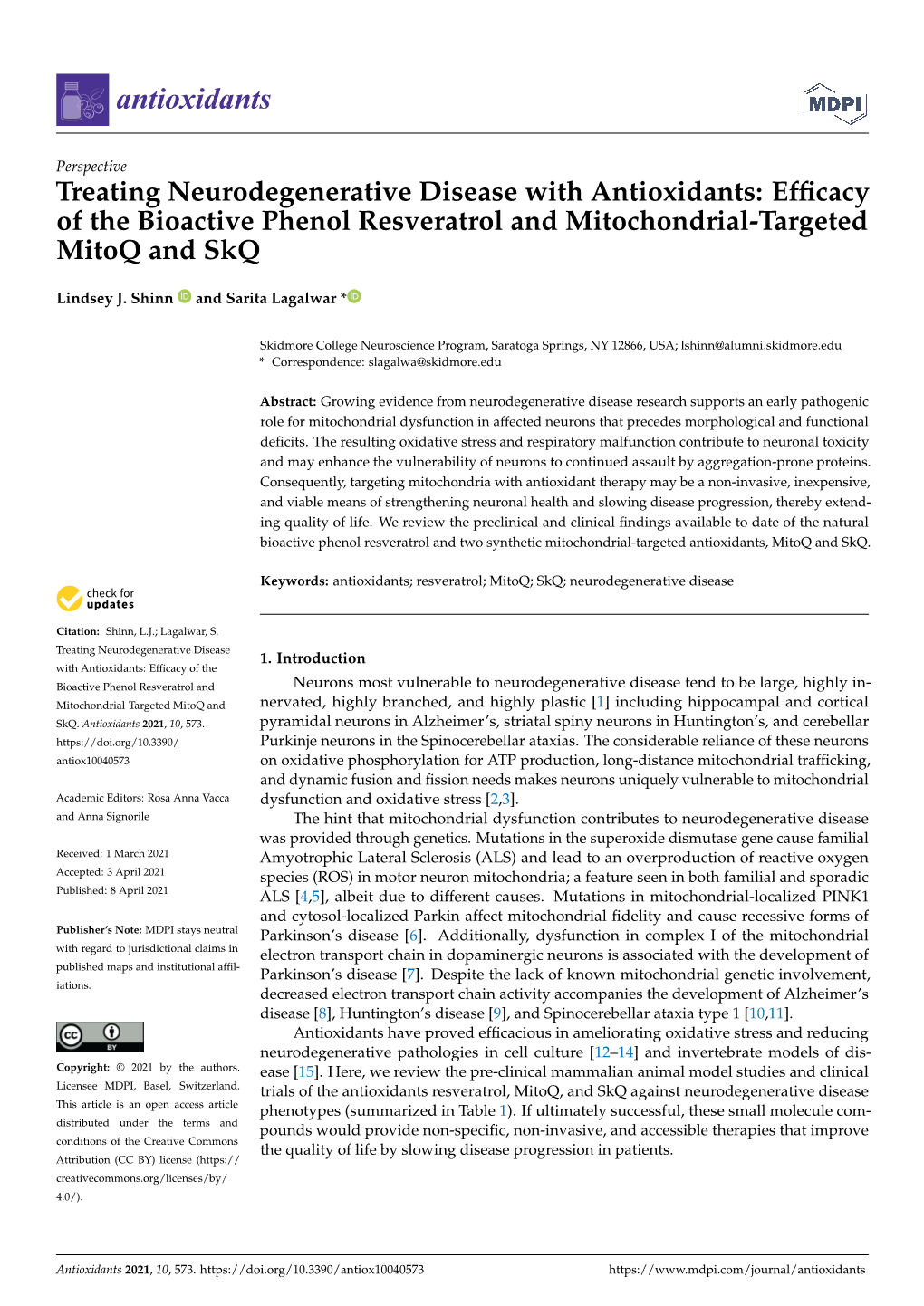 Treating Neurodegenerative Disease with Antioxidants: Efﬁcacy of the Bioactive Phenol Resveratrol and Mitochondrial-Targeted Mitoq and Skq