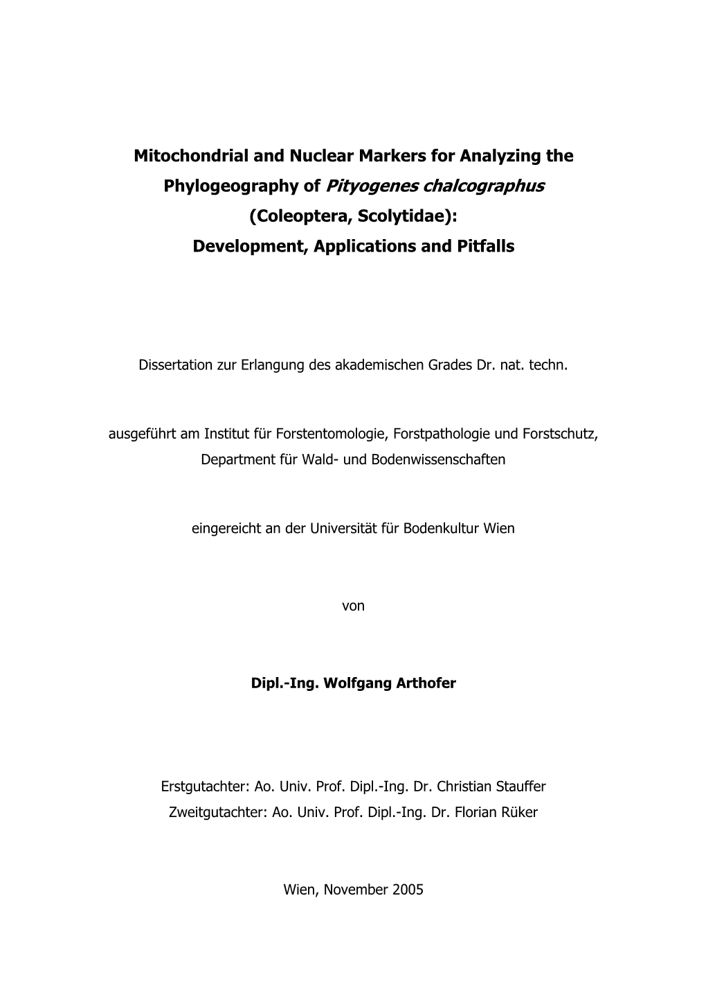 Phylogeography of Pityogenes Chalcographus (Coleoptera, Scolytidae): Development, Applications and Pitfalls