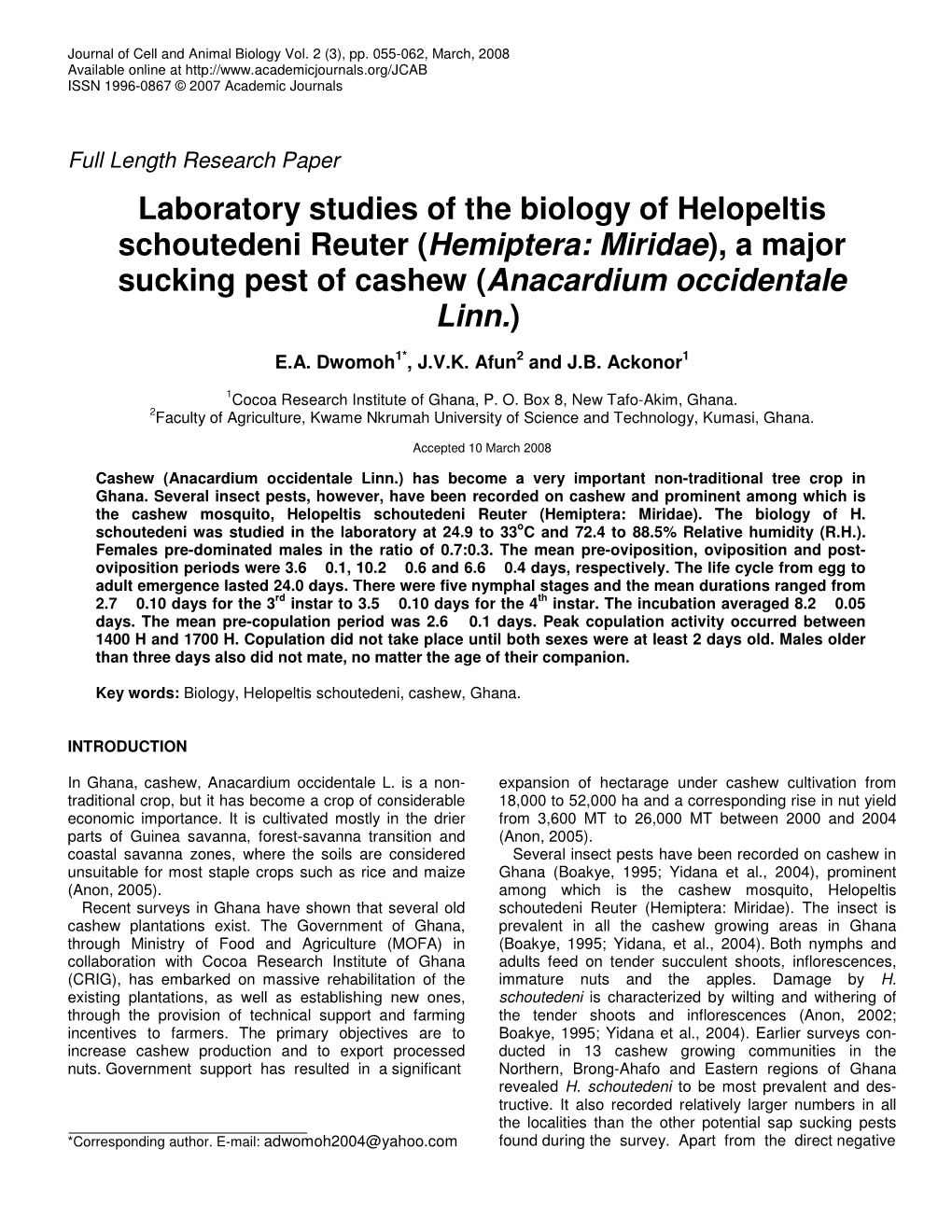 Laboratory Studies of the Biology of Helopeltis Schoutedeni Reuter (Hemiptera: Miridae), a Major Sucking Pest of Cashew (Anacardium Occidentale Linn.)