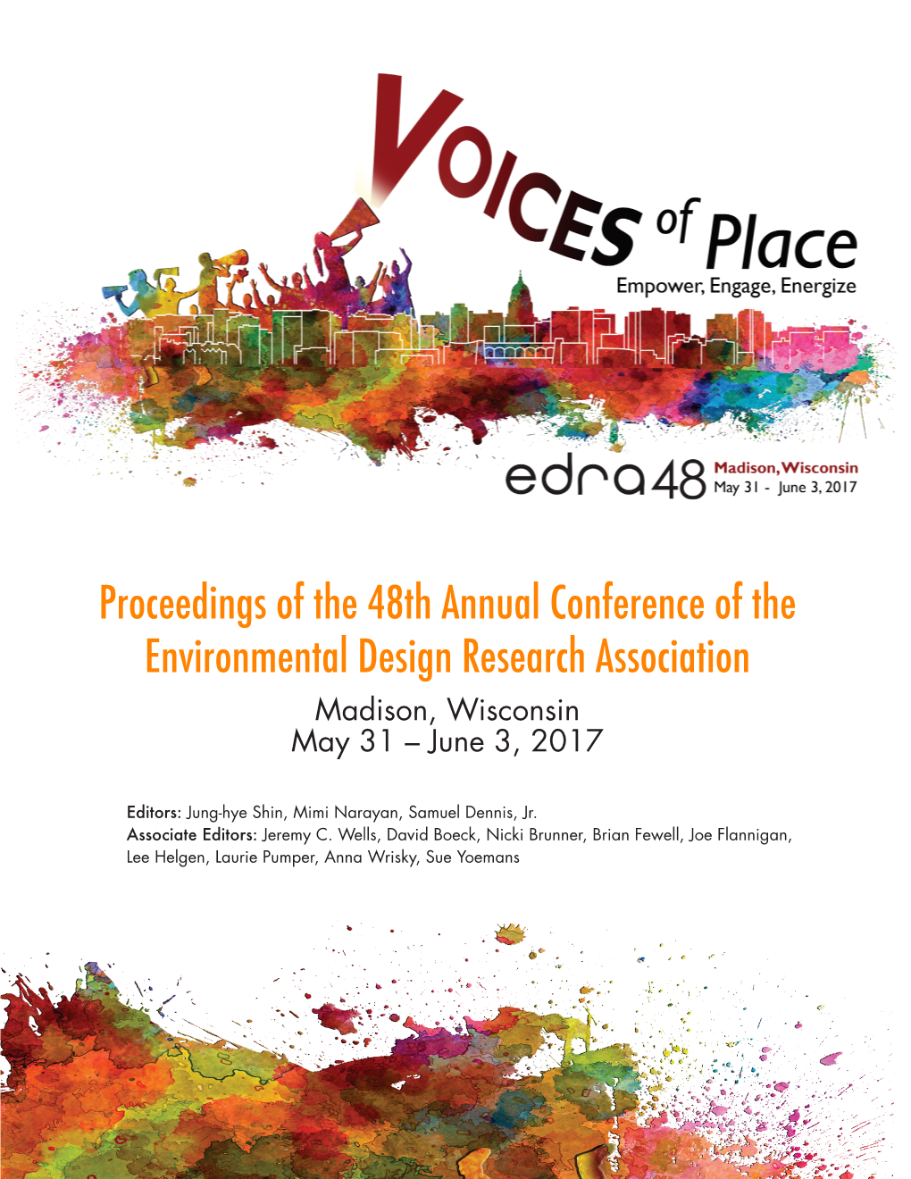 Proceedings of the 48Th Annual Conference of the Environmental Design Research Association Madison, Wisconsin May 31 – June 3, 2017