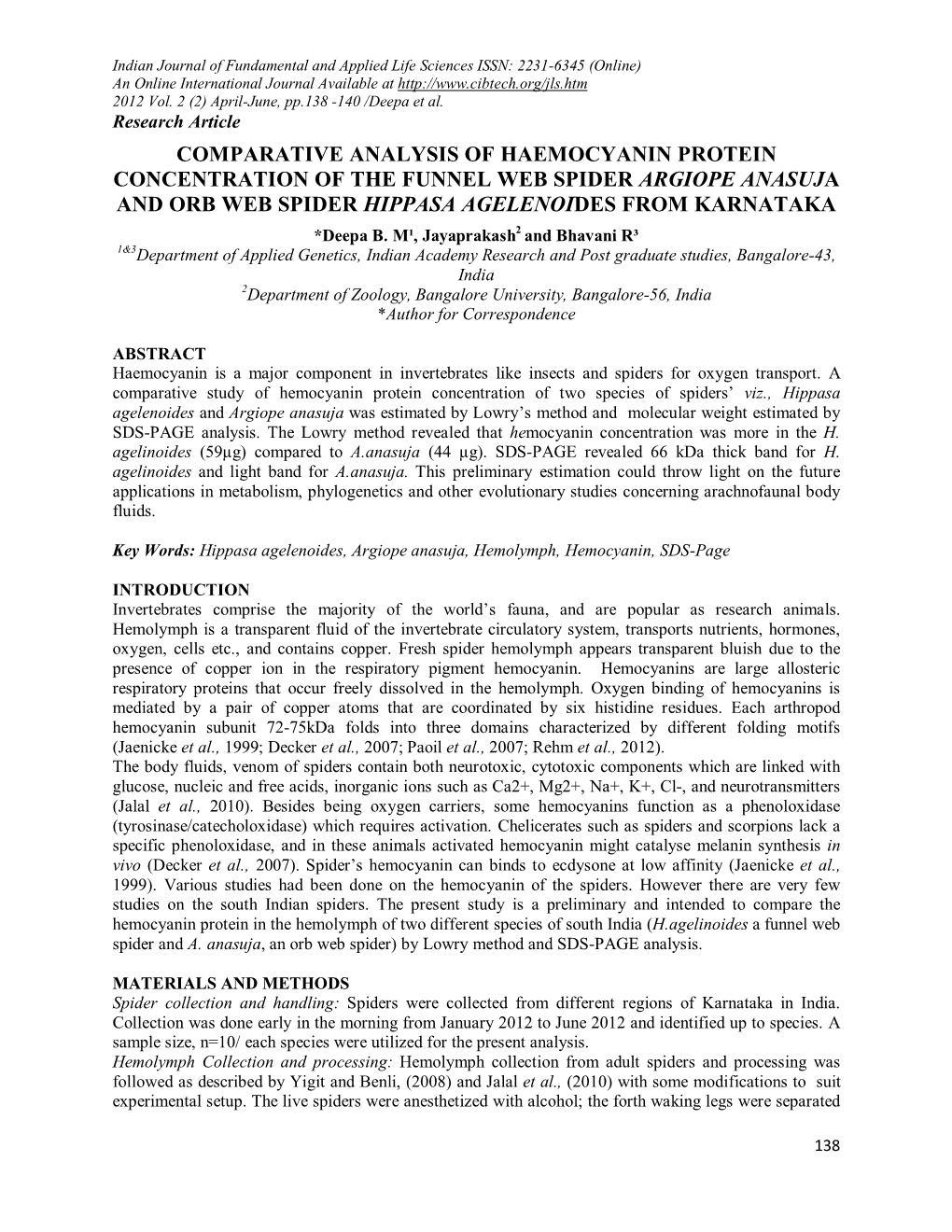 COMPARATIVE ANALYSIS of HAEMOCYANIN PROTEIN CONCENTRATION of the FUNNEL WEB SPIDER ARGIOPE ANASUJA and ORB WEB SPIDER HIPPASA AGELENOIDES from KARNATAKA 2 *Deepa B