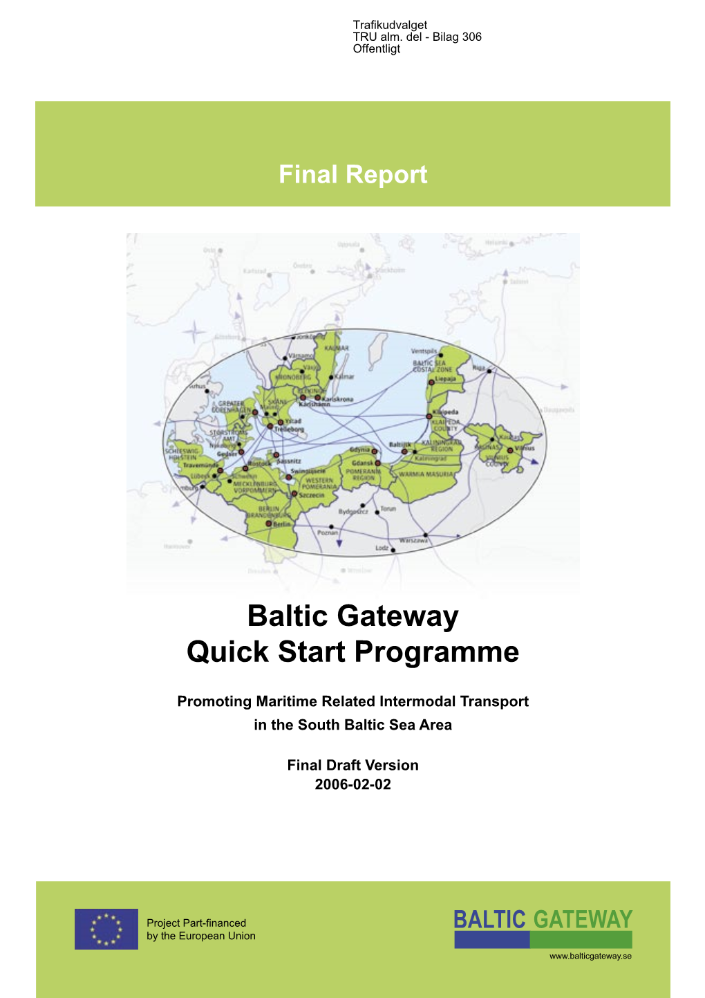 Baltic Gateway Quick Start Programme