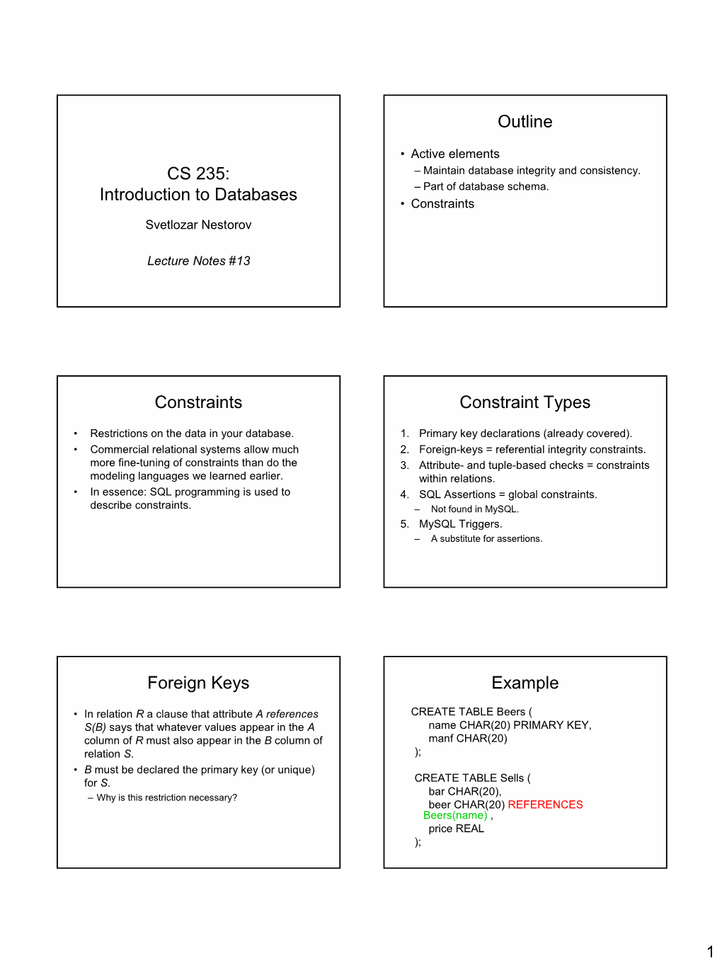 CS 235: Introduction to Databases Outline Constraints Constraint